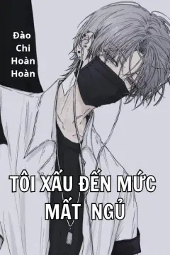 Bìa truyện Tôi Xấu Đến Mức Mất Ngủ