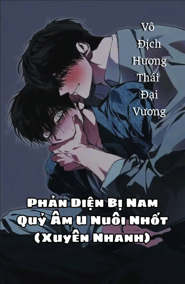 Bìa truyện Phản Diện Bị Nam Quỷ Âm U Nuôi Nhốt (Xuyên Nhanh)